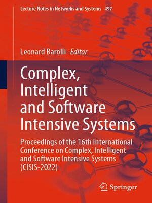 cover image of Complex, Intelligent and Software Intensive Systems